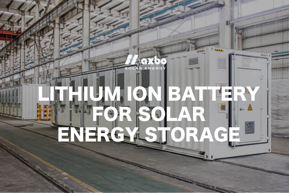 lithium ion battery for solar energy storage