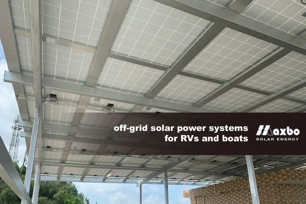 off grid solar power systems for RVs and boats