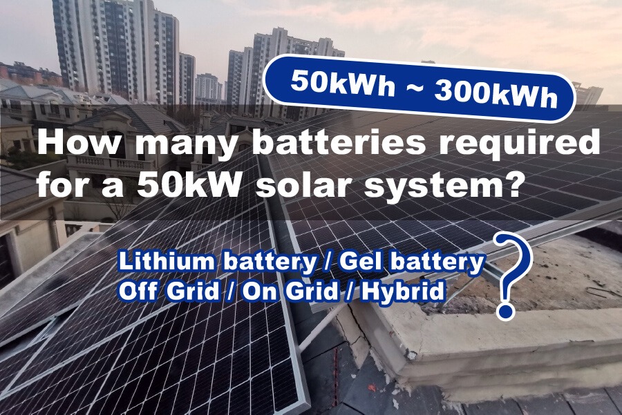 How many batteries are required for a 50kW solar system